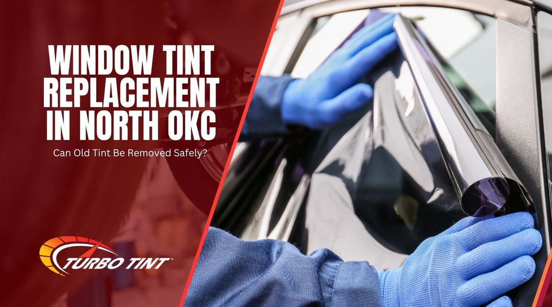 Technician applying window tint film to a car window with Turbo Tint branding and text reading “Window Tint Replacement in North OKC.”