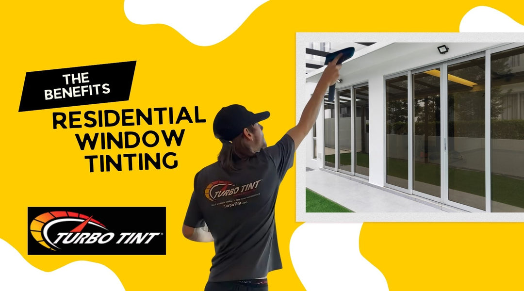A Turbo Tint technician applies window tinting to large residential sliding glass doors. The graphic includes bold text reading “The Benefits Residential Window Tinting” on a bright yellow background, along with the Turbo Tint logo.