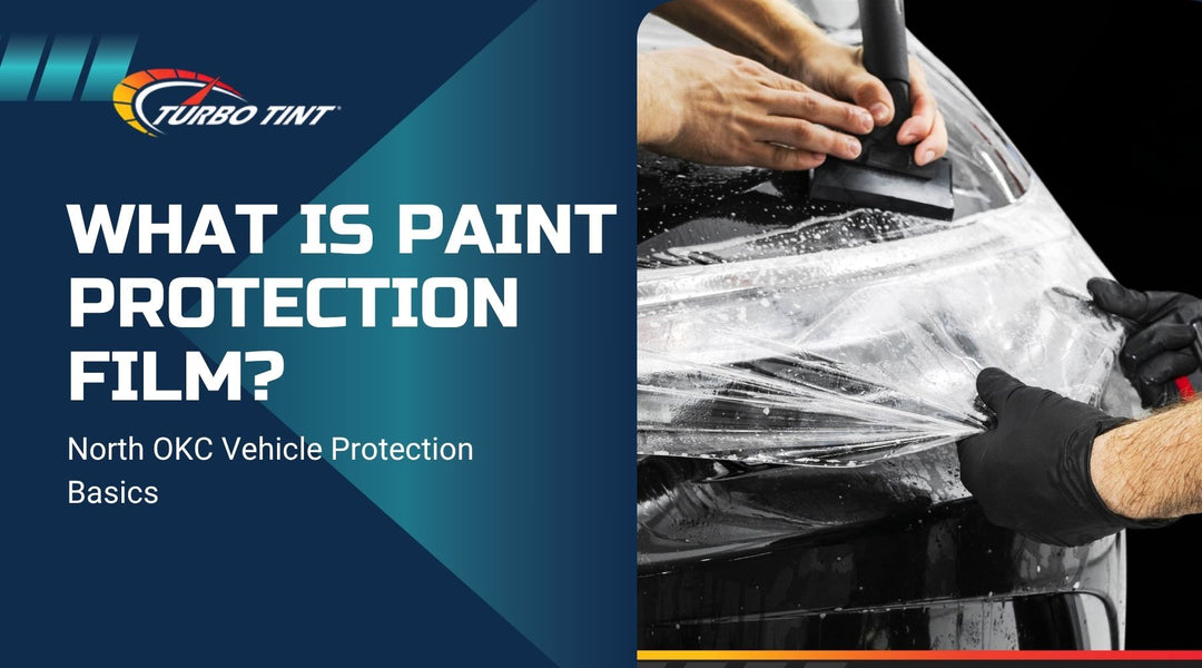 What is Paint Protection Film? – North OKC Vehicle Protection Basics
